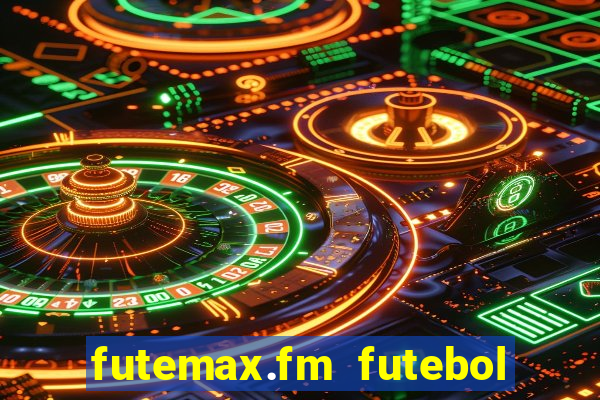 futemax.fm futebol ao vivo